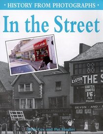 In the Street (History from Photographs S.)