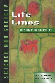 Life Lines: The Story of the New Genetics (Science & Society)