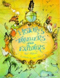 History's Travellers and Explorers (History's Highlights)