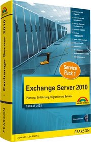 Exchange Server 2010 Kompendium: Planung, Installation, Migration und Betrieb