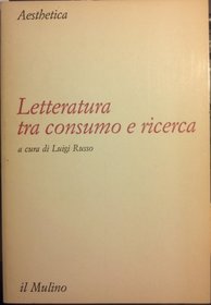 Letteratura tra consumo e ricerca (Seminari) (Italian Edition)