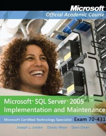 Microsoft SQL Server 2005 Implementation and Maintenance (70-431)