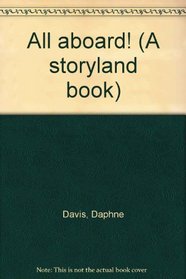 All aboard! (A storyland book)