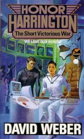 The Short Victorious War (Honor Harrington, Bk 3)