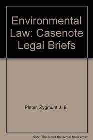 Environmental Law: Casenote Legal Briefs