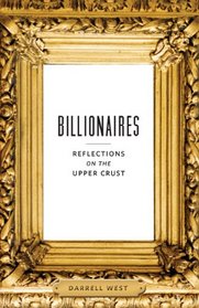 Billionaires: Reflections on the Upper Crust