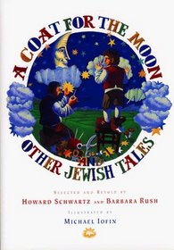 A Coat for the Moon and Other Jewish Tales