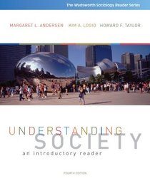 Understanding Society: An Introductory Reader (Wadsworth Sociology Reader)