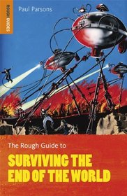 The Rough Guide to Surviving the End of the World