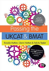 Passing the UKCAT and BMAT: Advice, Guidance and Over 650 Questions for Revision and Practice (Student Guides to University Entrance Series)