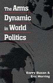 The Arms Dynamic in World Politics