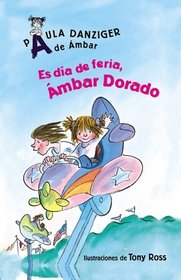 Es Dia De Feria, Ambar Dorado/ It's a Fair Day, Amber Brown (Spanish Edition)