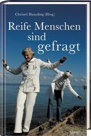 Reife Menschen sind gefragt