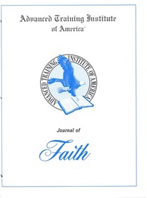 Advanced Training Institute of America Journal of Faith