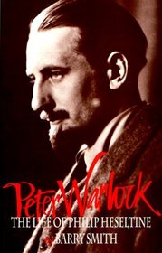 Peter Warlock: The Life of Philip Heseltine (Clarendon Paperbacks)