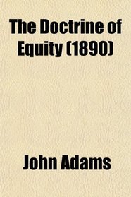 The Doctrine of Equity (1890)