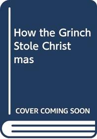 How the Grinch Stole Christmas