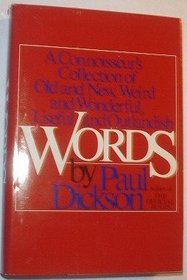 Words: A connoisseur's collection of old and new, weird and wonderful, useful and outlandish words
