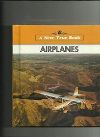 Airplanes (A New True Book)