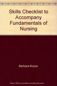 Skills Checklist to Accompany Fundamentals of Nursing