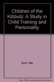 Children of the Kibbutz : A Study in Child Training and Personality, Revised Edition