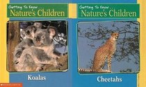 Getting to Know Natures Children, Koalas/Cheetahs (Getting to Know Natures Children)