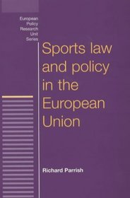 Sports Law and Policy in the European Union (European Policy Studies)