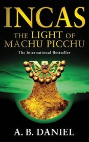 The Light of Machu Picchu (Incas)