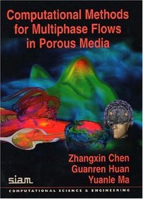 Computational Method for Multiphase Flows in Porous Media (Computational Science and Engineering)