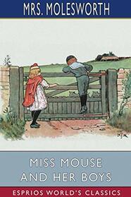Miss Mouse and Her Boys (Esprios Classics)