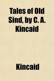 Tales of Old Sind, by C. A. Kincaid