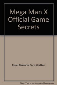 Mega Man X Official Game Secrets (Secrets of the Games)
