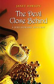 The Devil Close Behind: A Jeri Howard Mystery