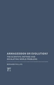 Armageddon or Evolution?: The Scientific Method and Escalating World Problems (The Sociological Imagination)