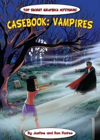 Casebook: Vampires (Top-Secret Graphica)