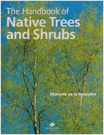 A Handbook of Native Trees and Shrubs