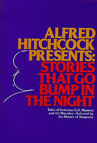 Alfred Hitchcock Presents:  Stories that go Bump in the Night