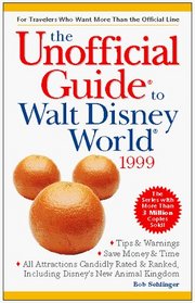 The Unofficial Guide to Walt Disney World 1999 (Unofficial Guide to Walt Disney World)