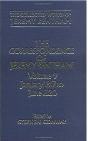 The Correspondence of Jeremy Bentham: Volume 9: January 1817 to June 1820 (Collected Works of Jeremy Bentham)