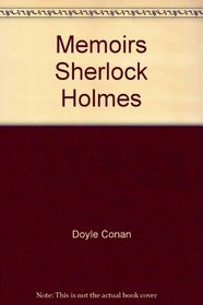 Memoirs Sherlock Holmes