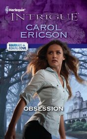 Obsession (Guardians of Coral Cove, Bk 1) (Harlequin Intrigue, No 1349)