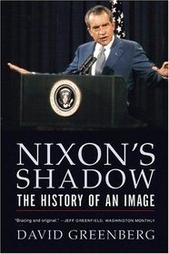 Nixon's Shadow: The History of the Image