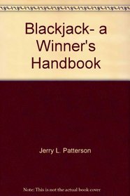 Blackjack: A Winner's Handbook