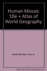 Human Mosaic & Atlas of World Geography