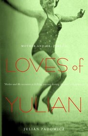 Loves of Yulian: Mother and Me, Part III