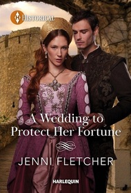 A Wedding to Protect Her Fortune (Harlequin Historical, No 1795)