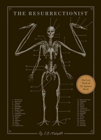 The Resurrectionist: The Lost Work and Writings of Dr. Spencer Black