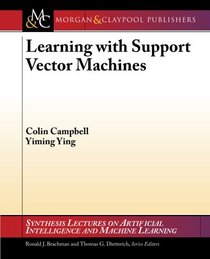 Learning with Support Vector Machines (Synthesis Lectures on Artificial Intelligence and Machine Learning)