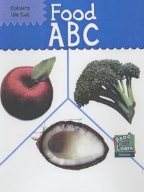 Read and Learn: Colours We Eat - Food ABC (Read & Learn) (Read & Learn)