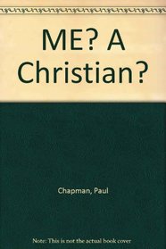 ME? A Christian?